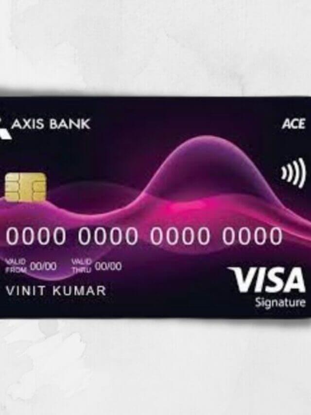 Ultimate Review: Axis Bank Ace Credit Card