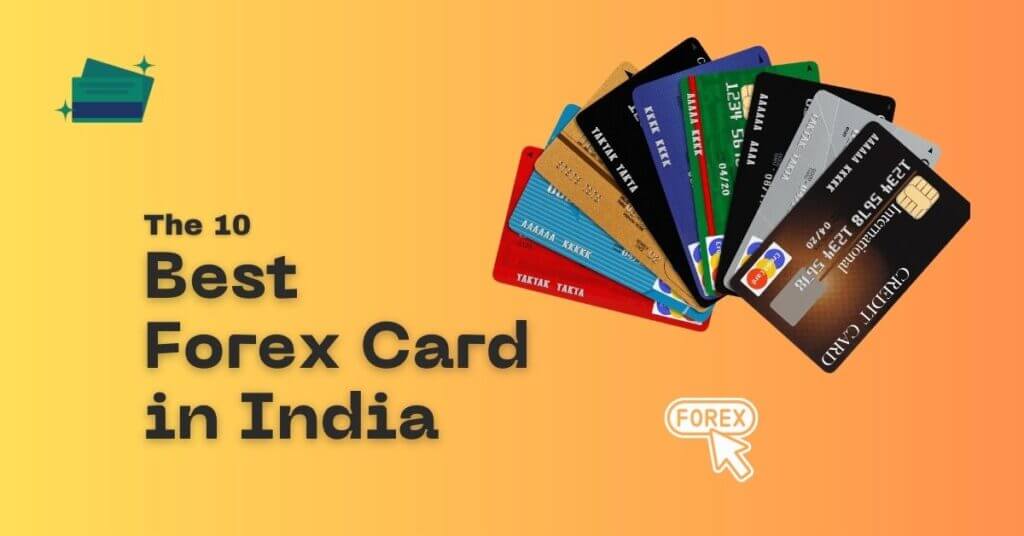 Featured Image of The 10 Best Forex Card in India blog post