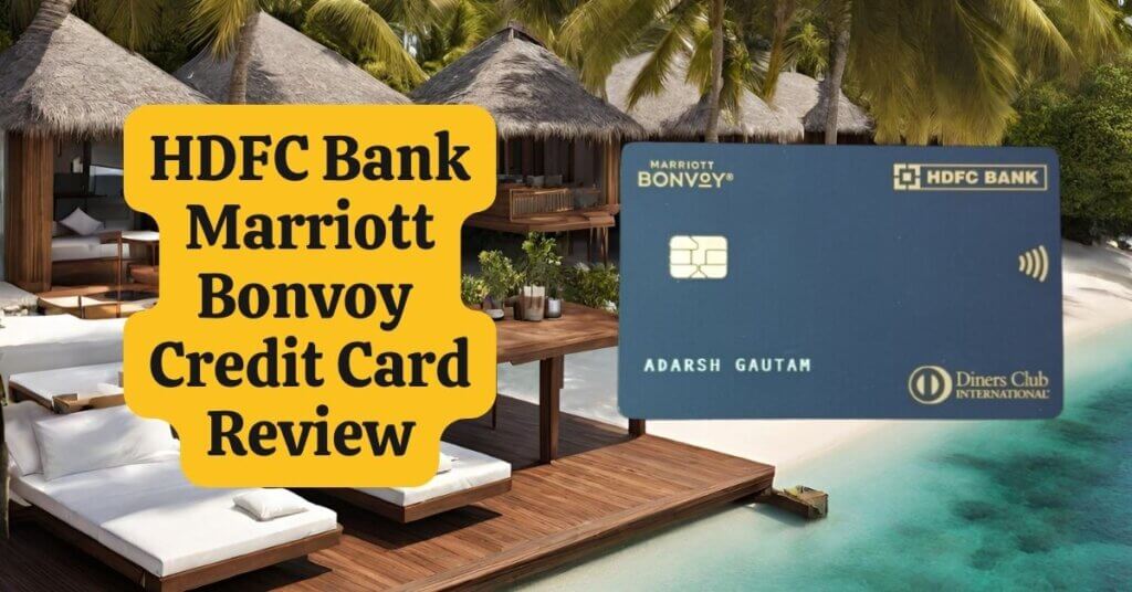 HDFC Bank Marriott Bonvoy Credit Card Review