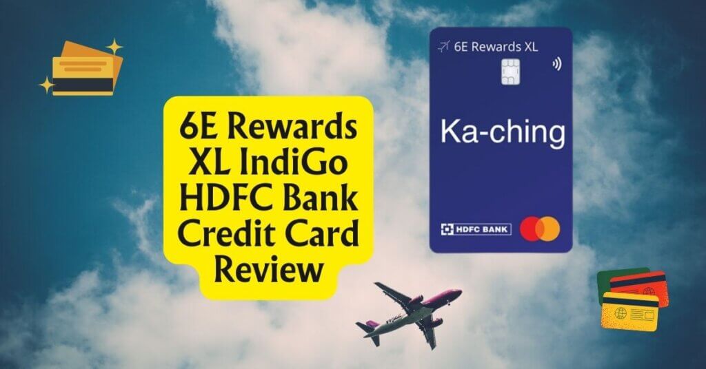 6E Rewards XL IndiGo HDFC Bank Credit Card