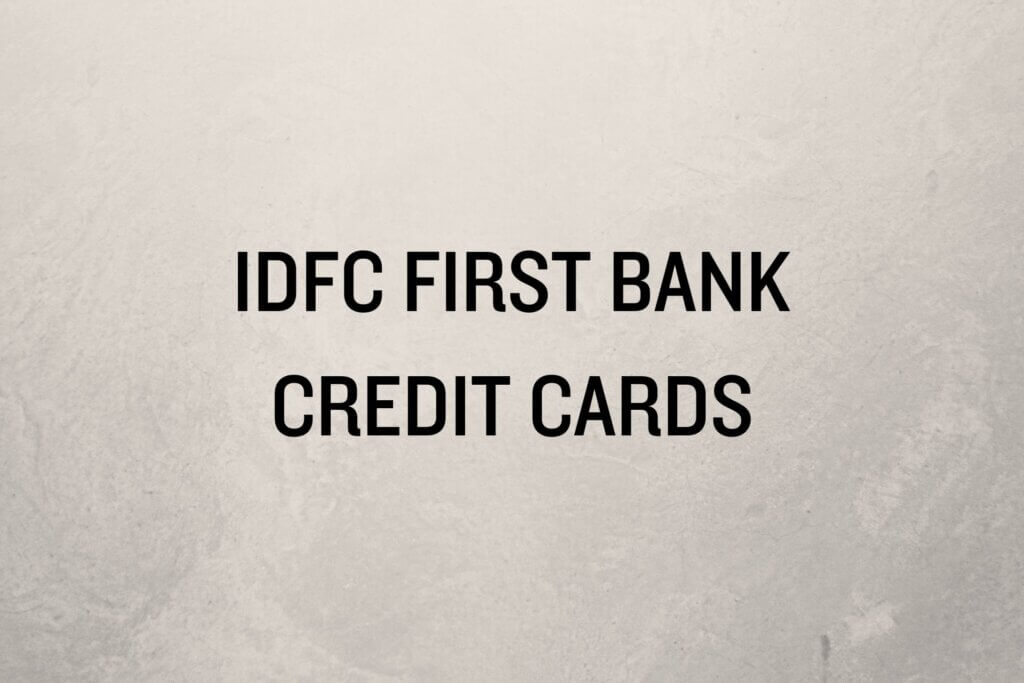 IDFC FIRST BANK CREDIT CARDS