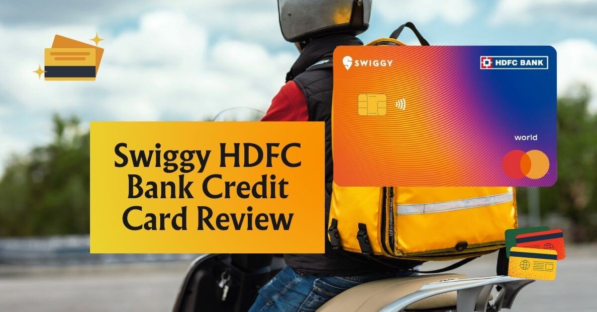 Swiggy HDFC Bank Credit Card Review (2024) | FinCards