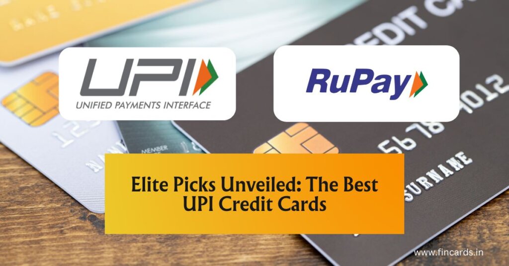Featured Image of Elite Picks Unveiled The Best UPI Credit Cards