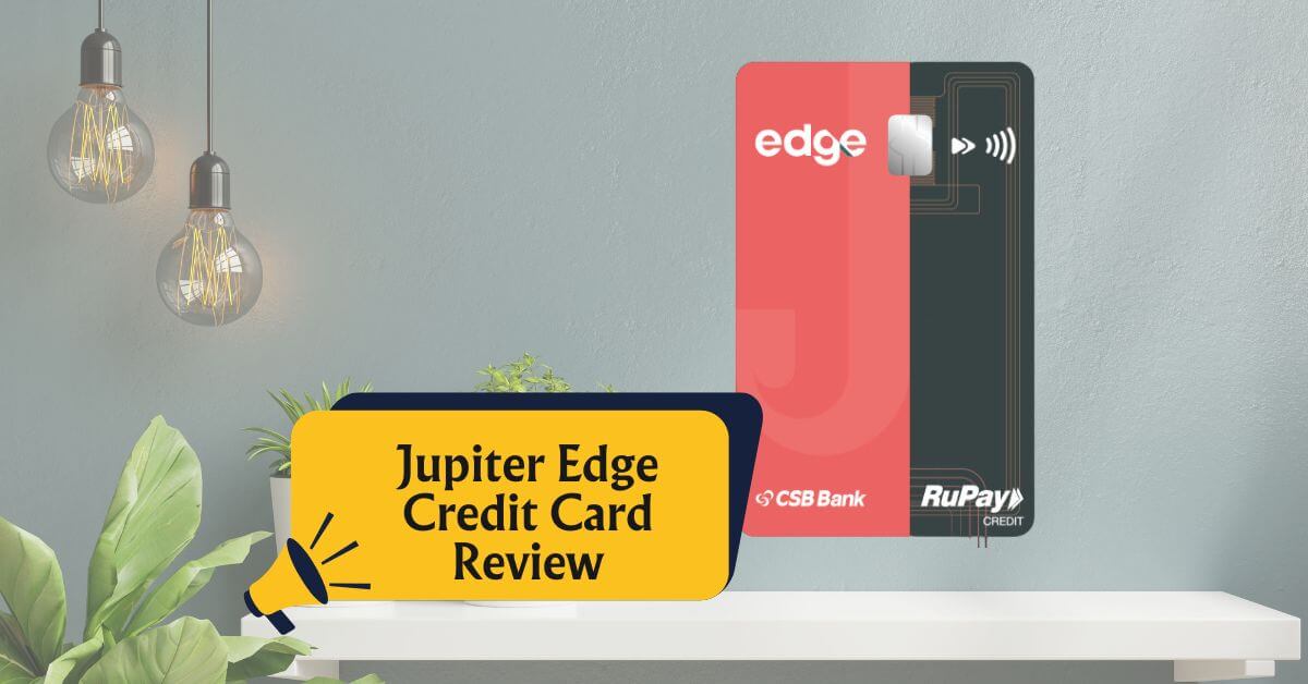 Jupiter Edge Credit Card Review (2024) | FinCards